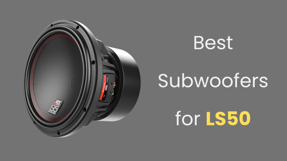 Best Subwoofers for LS50