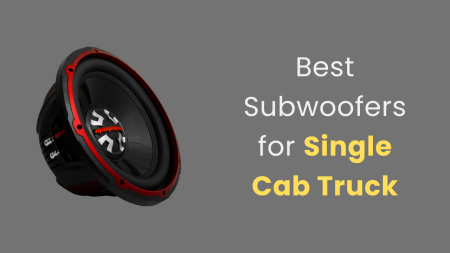 Best Subwoofers for Single Cab Truck